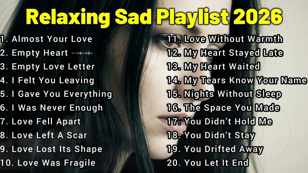 English Sad Love Songs💔 Relaxing Playlist (Nonstop) New Broken Heart Music | Pop Music🎶