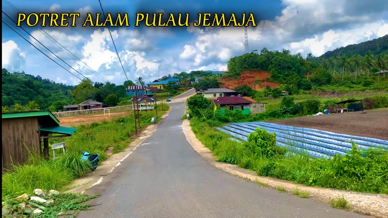 POTRET ALAM PULAU JEMAJA KAMPUNG MELAYU KEPULAUAN ANAMBAS - INDONESIA 🇮🇩
