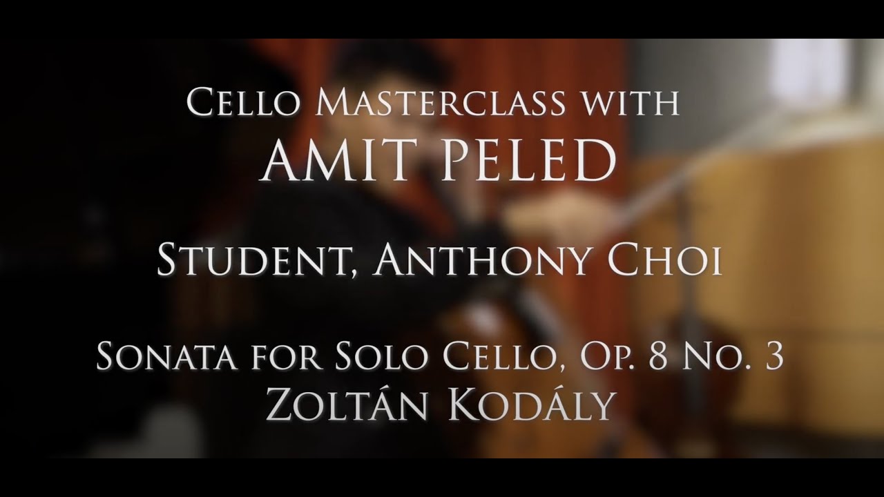 Amit Peled masterclass Kodaly Sonata w/ Anthony Choi, Carriage House Violins, Nov 2022