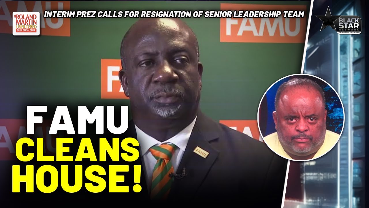 Y'all Got To Go! FAMU Interim Prez CLEANS HOUSE After $273M Sham Donation DEBACLE | Roland Martin