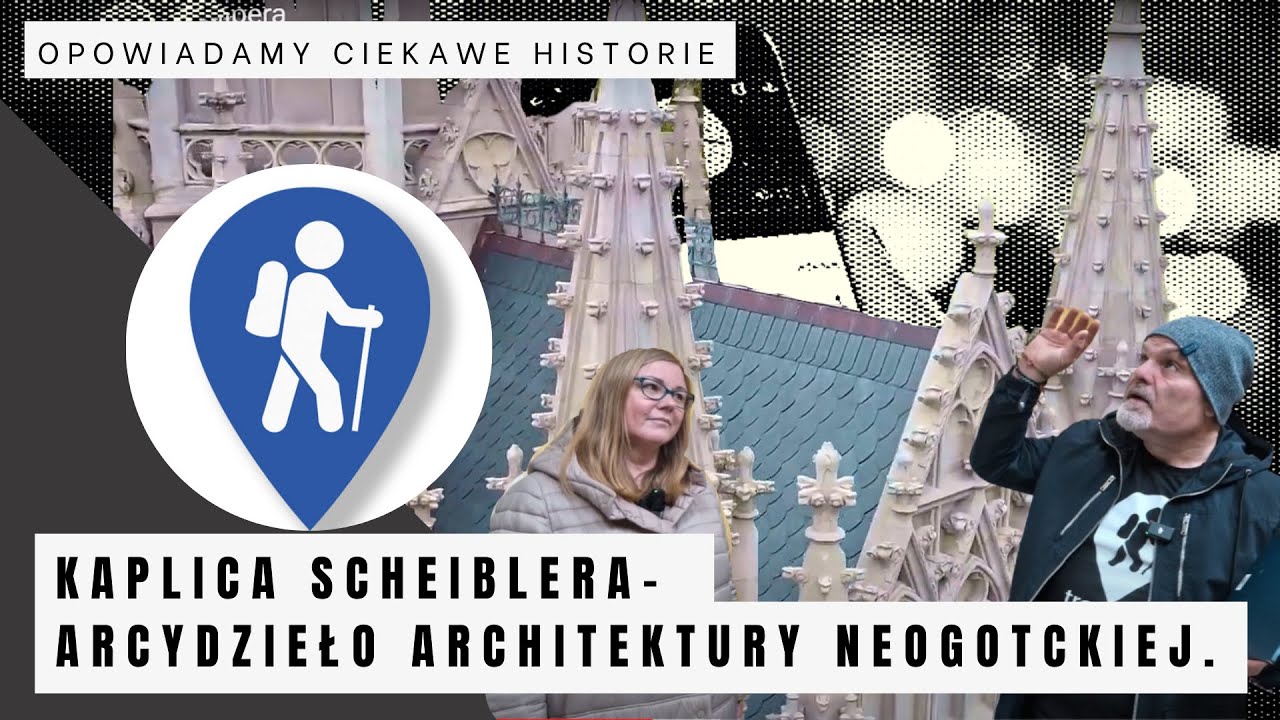 Kaplica Scheilbera - arcydzieło architektury neogotyckiej.