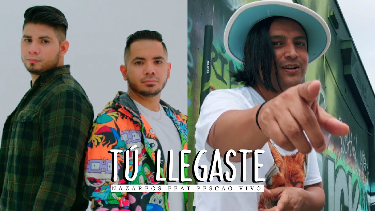 Los Nazareos feat Pescao Vivo | Tú llegaste | Videoclip Oficial