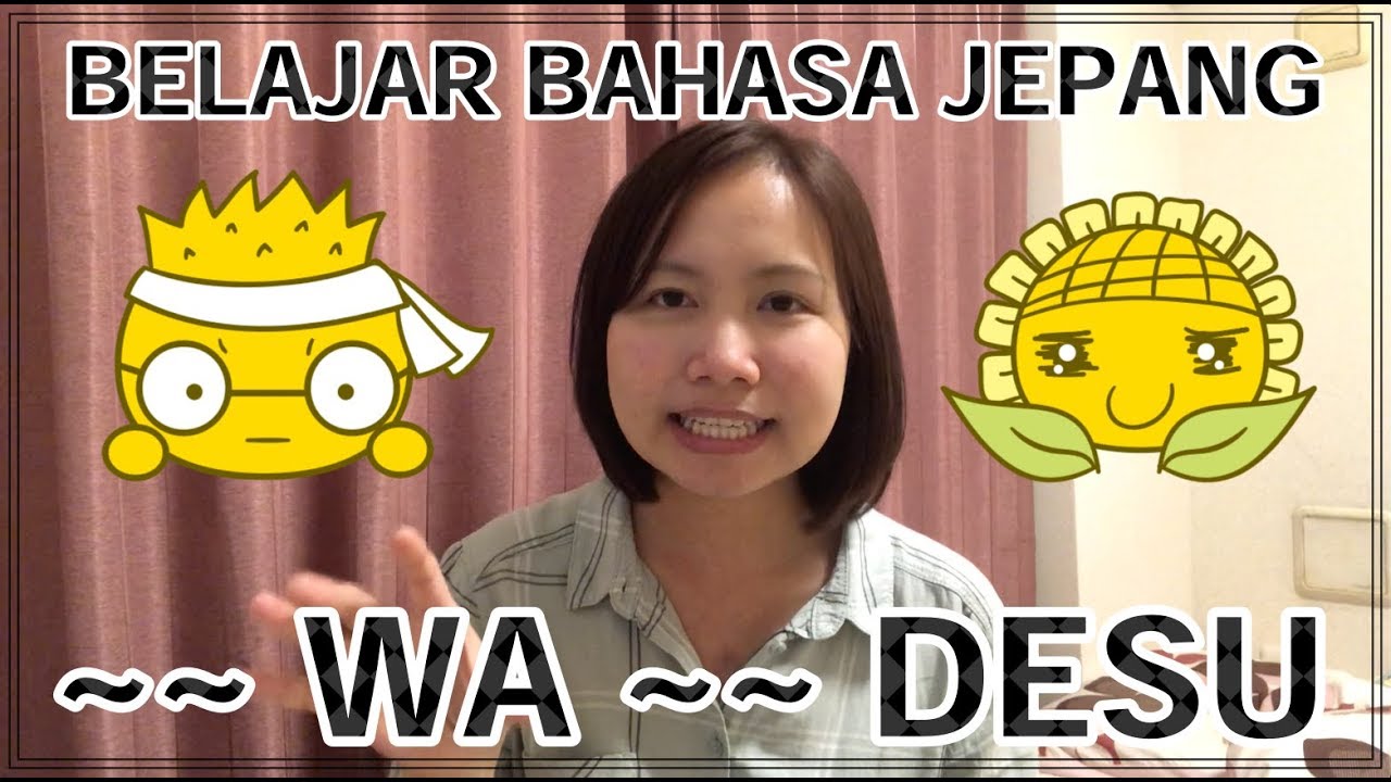 Membuat kalimat simple ~wa~desu (Belajar Bahasa Jepang)