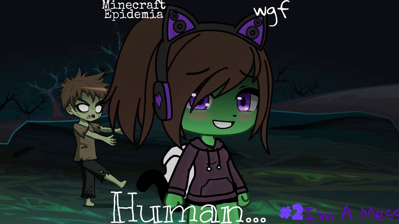 Human «WGF-pt.2 I'm Mess» ⇝GLMV⇝