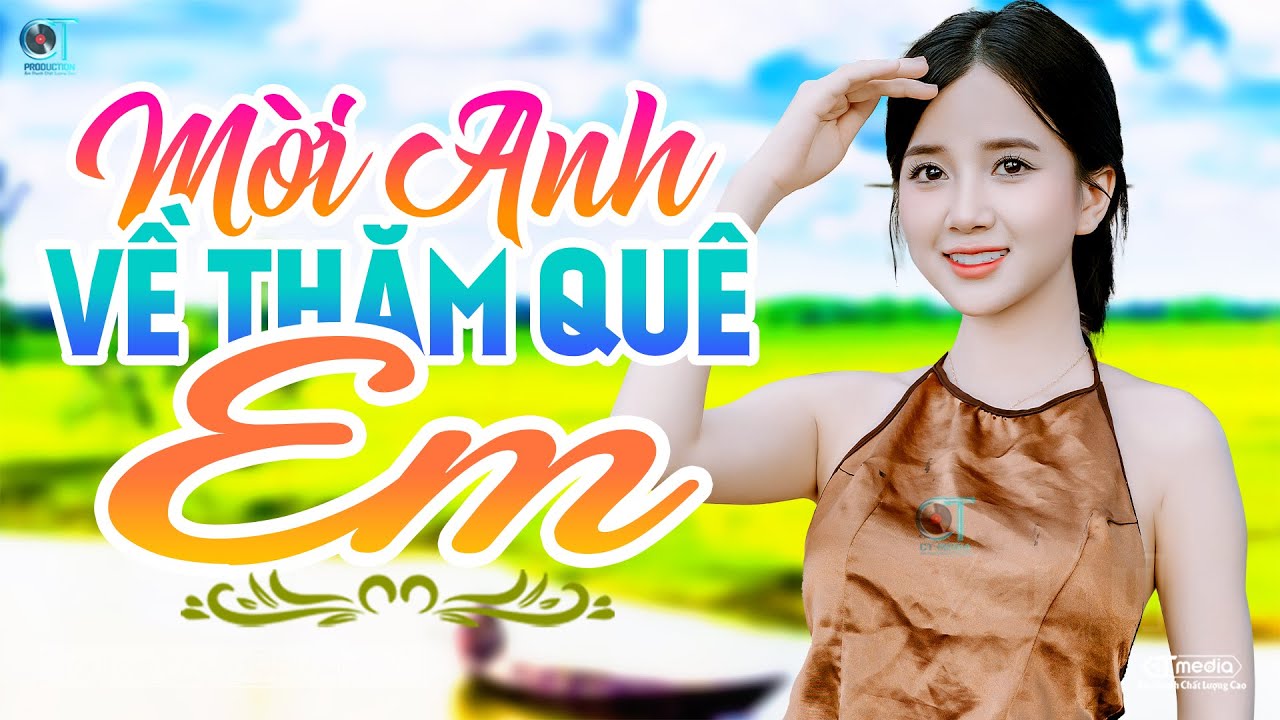 Mời Anh Về Thăm Quê Em - LK Dân Ca Miền Tây 2025, Nhạc Trữ Tình Quê Hương Chọn Lọc - Dân Ca Miền Tây