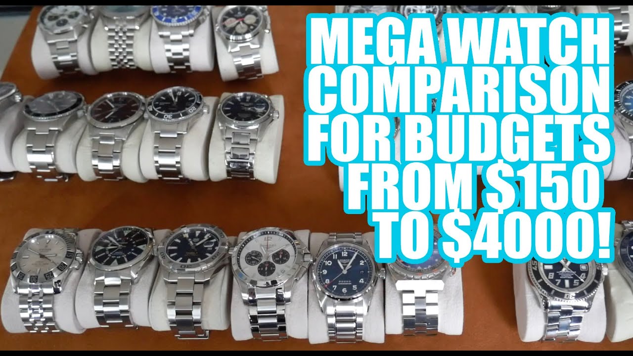 Mega Watch Comparison From $150 to $4,000!  What's Your Budget?