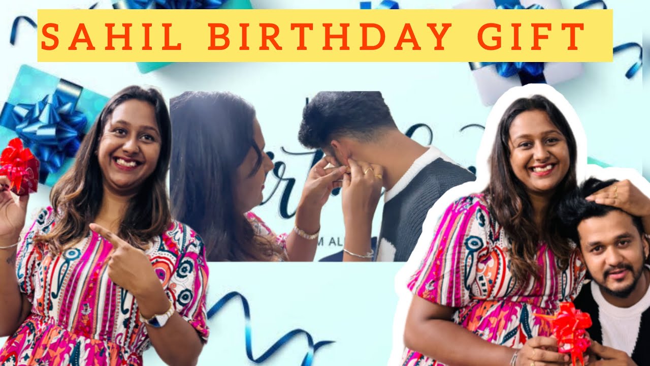 Nam Sahil ge (Tum Tum) Birthday Gift 🥳❤️🎁