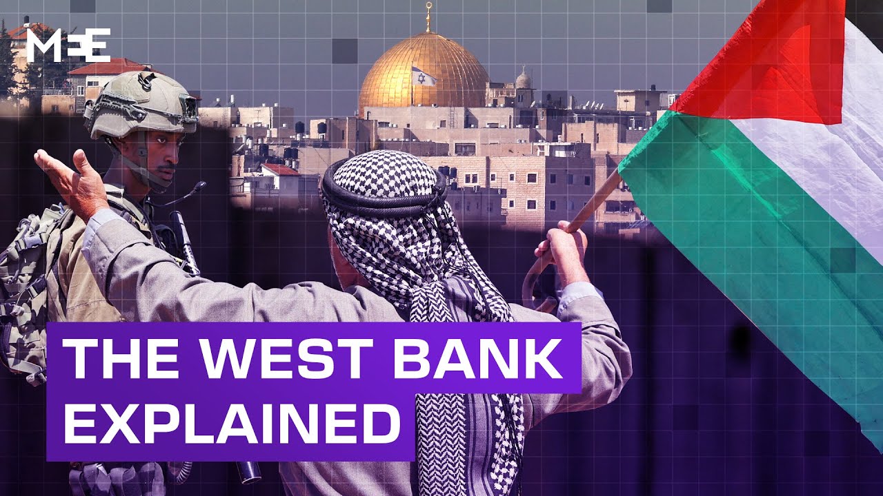 What is the West Bank? | MEE Explains