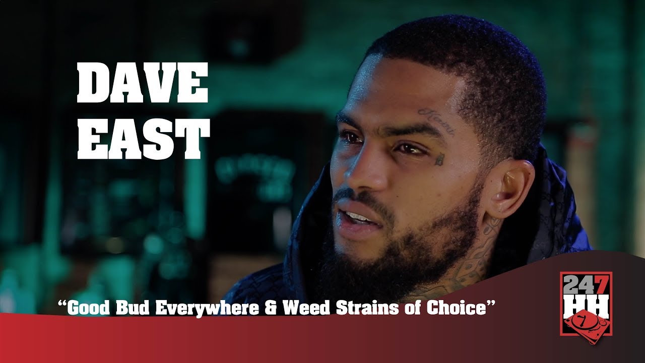 Dave East - Good Bud Everywhere & Weed Strains of Choice (247HH Exclusive)