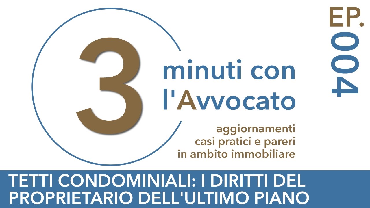 3 Minuti con l'Avvocato | I diritti del proprietario dell'ultimo piano