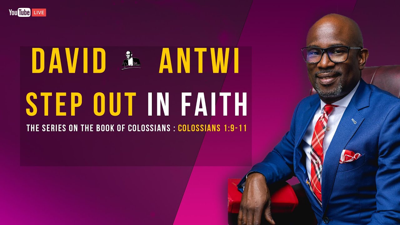 Step Out In Faith | David Antwi