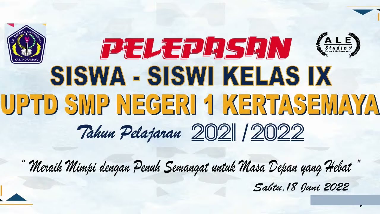 PELEPASAN SISWA-SISWI KELAS IX UPTD SMP N 1 KERTASEMAYA | 2022 PART 2