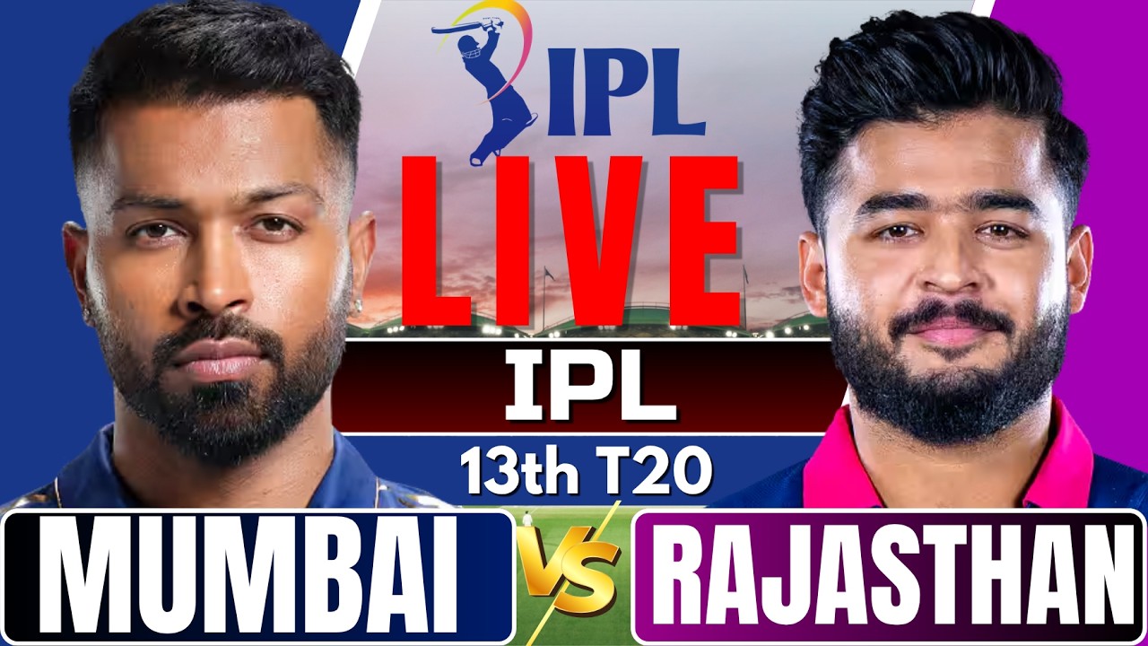 🔴Live: MI vs RR, IPL 2026 13th T20 | Live Scores & Commentary | Mumbai vs Rajasthan