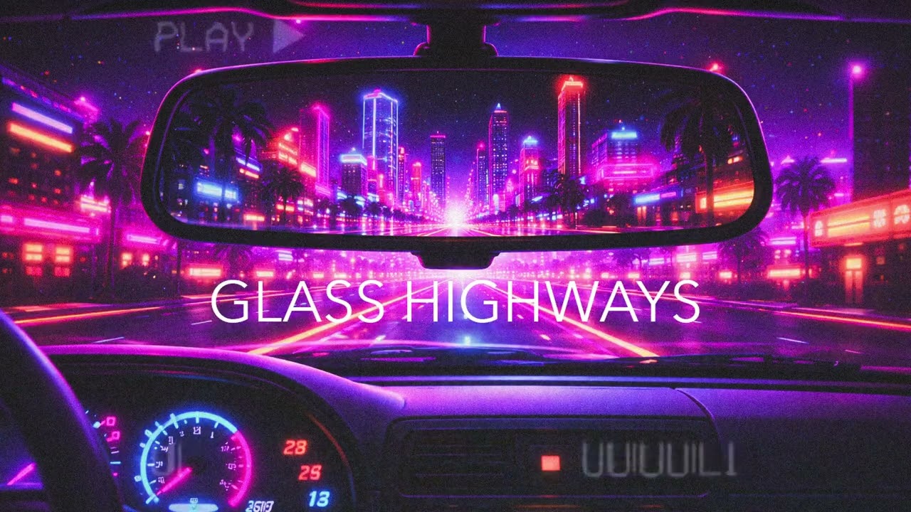 MXTM - GLASS HIGHWAYS /// Synthwave, Dreamwave, Chillwave
