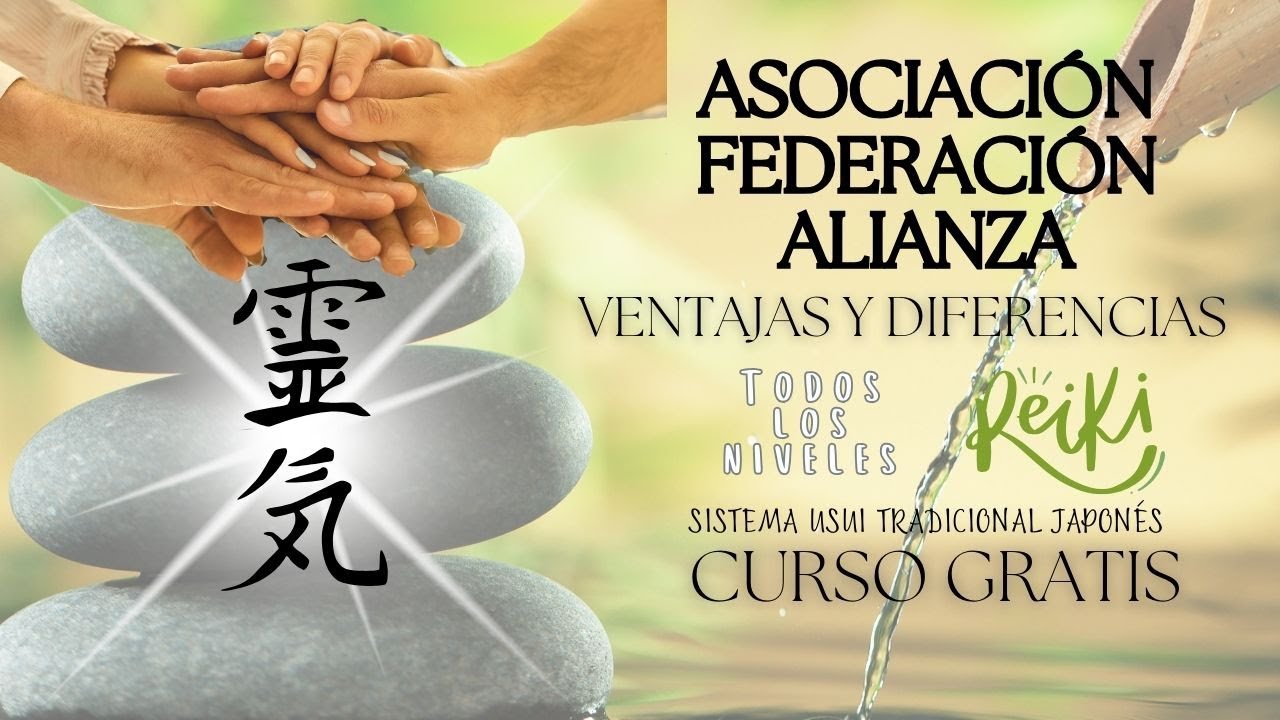Federación REIKI ✨Asociación Reiki✨Alianza Reiki ✨Curso GRATIS ♾️ Ventajas Beneficios y Diferencias