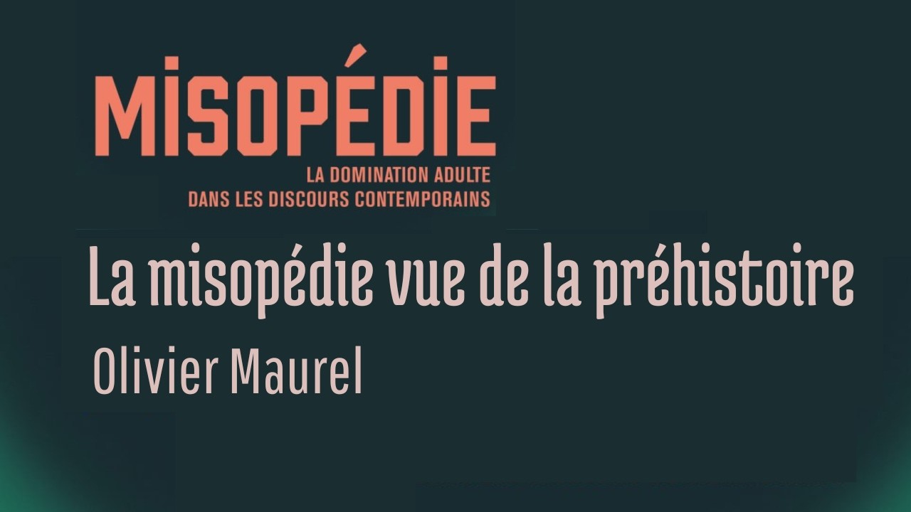 La misopédie vue de la préhistoire - O. MAUREL