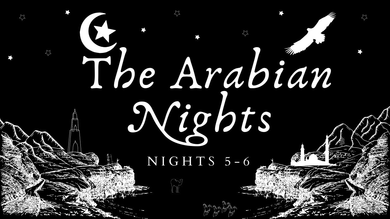 Black Screen Bedtime Story for Adults - The Arabian Nights Tales of 1001 Nights (Nights 5-6)