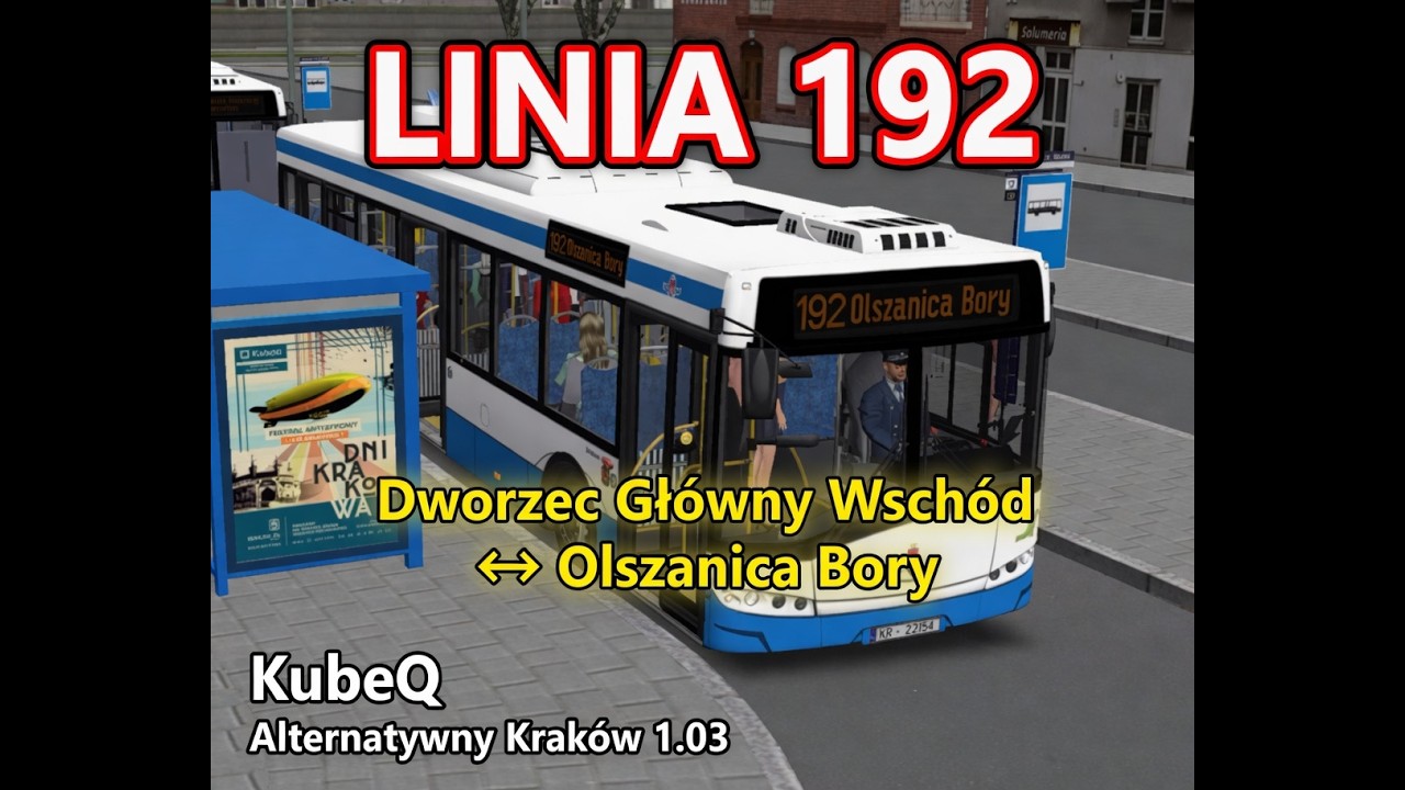 OMSI 2 - Linia 192 przez Alternatywny Krak&oacute;w | Dworzec Gł&oacute;wny Wsch&oacute;d - Olszanica Bory