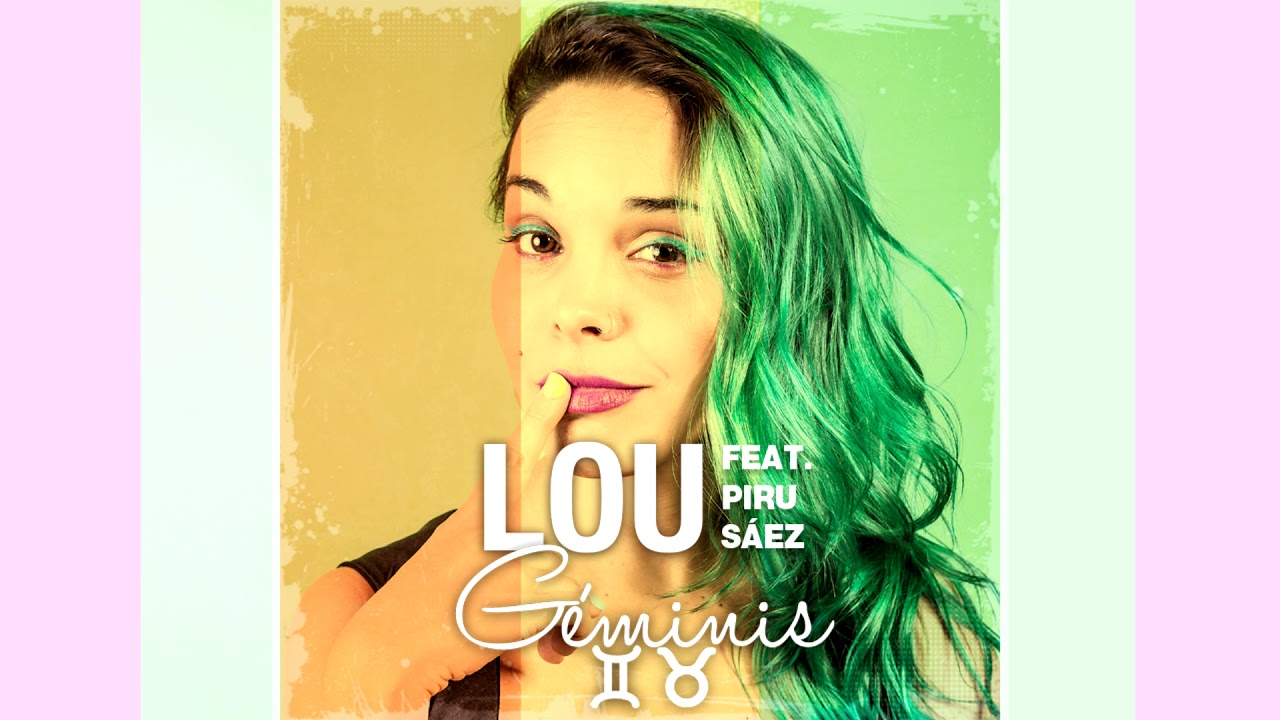 LOU ft. PIRU SÁEZ // GÉMINIS // #newsingle