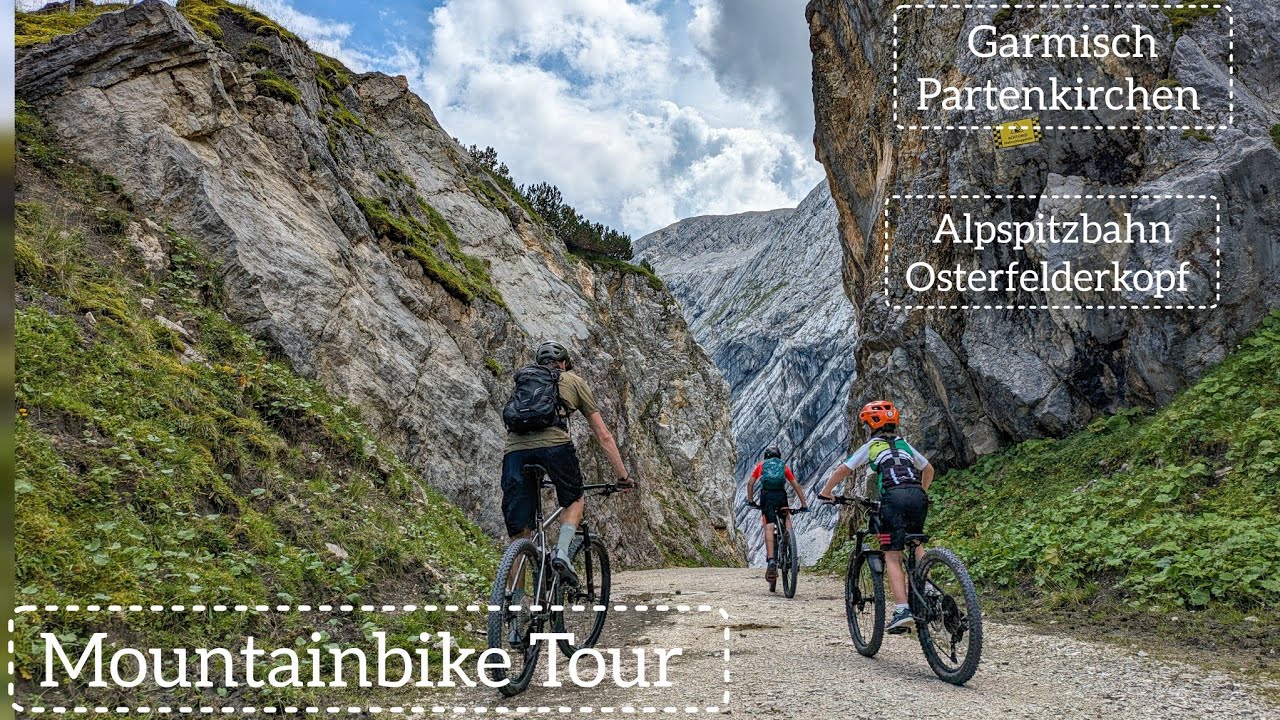 Mountainbike Tour -Garmisch Partenkirchen - Osterfelderkopf/ Alpspitzbahn -längste Auffahrt am Stück