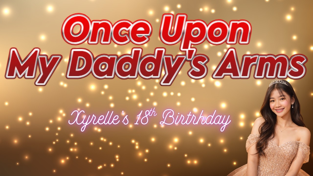 🎶 Once Upon my Daddy's Arms 💙A Daughter&rsquo;s First Love 💙 Father&ndash;Daughter 18th Birthday Dance