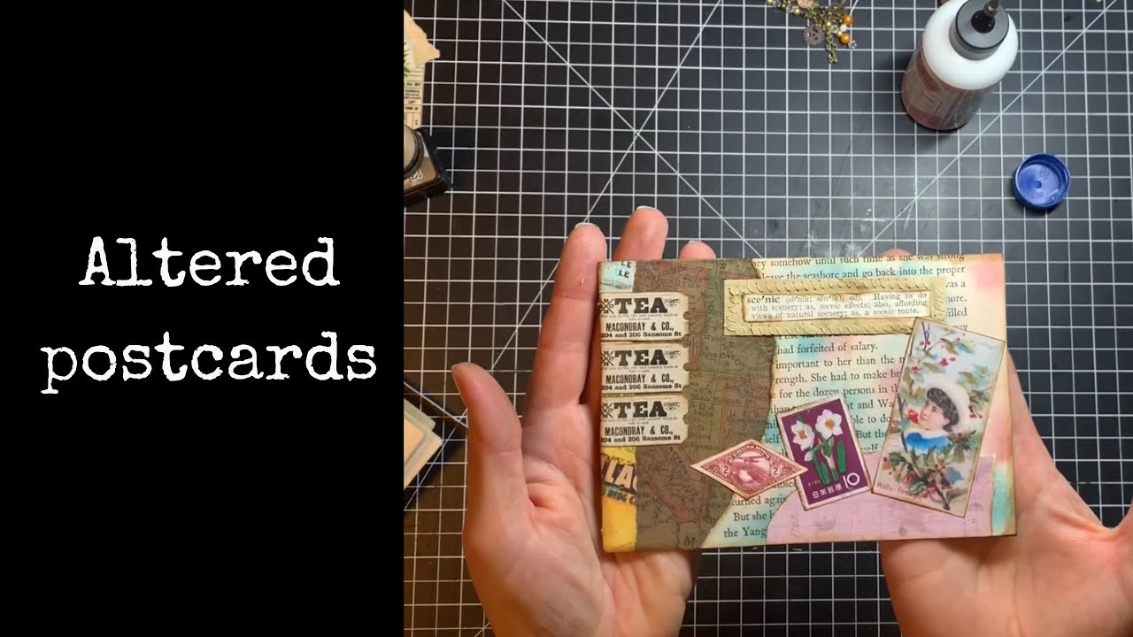 Create with me - Altered Collaged Postcards