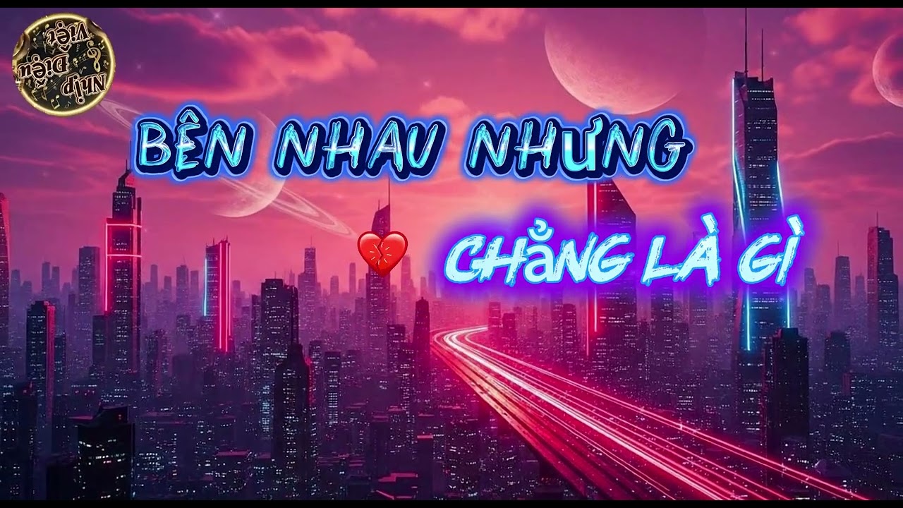 BÊN NHAU NHƯNG CHẲNG LÀ GÌ _ NHẠC REMIX HAY NHẤT 2026  |NGHE LÀ NGHIỆN ĐÚNG TÂM TRẠNG #nhipdieuviet