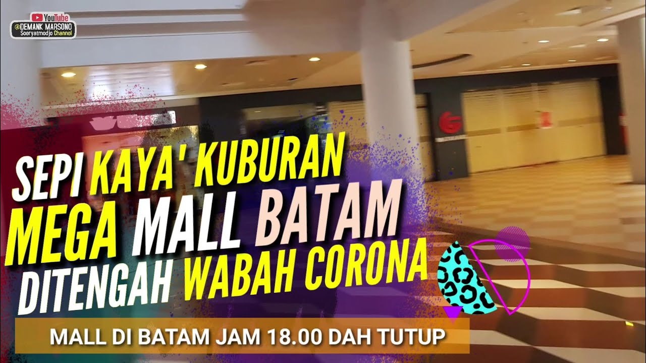 SEPI BANGET DI MEGA MALL BATAM &bull; PUSAT MALL BATAM SANGAT SEPI KONDISI TAHUN INI &bull; Jalan Kota Batam