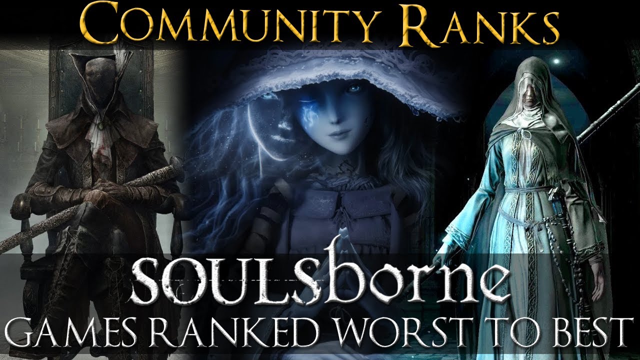 Community Ranks Soulsborne Games from Worst to Best (Including Elden Ring)