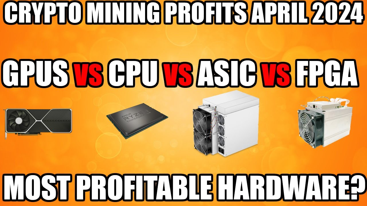 Crypto Mining Profits - April 2024 - CPUMINING, GPUMINING, ASICMINING, FPGAMINING