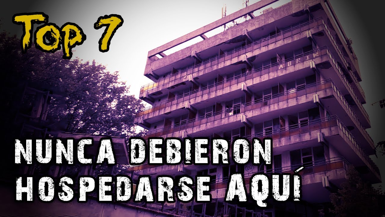 Top 7 HOTELES más EMBRUJADOS de LATINOAMÉRICA que NO DEBES EXPLORAR