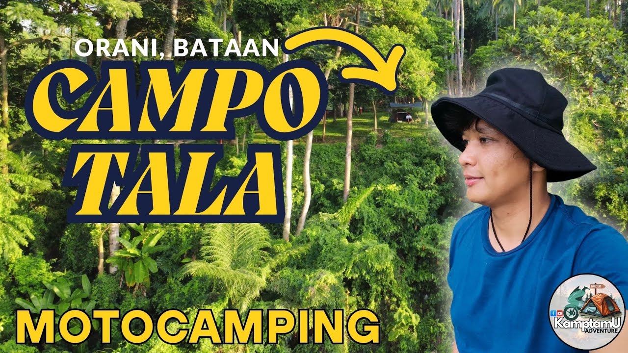 CAMPO TALA | ORANI, BATAAN | MOTOCAMPING | RIDE AND CAMP EPISODE 5