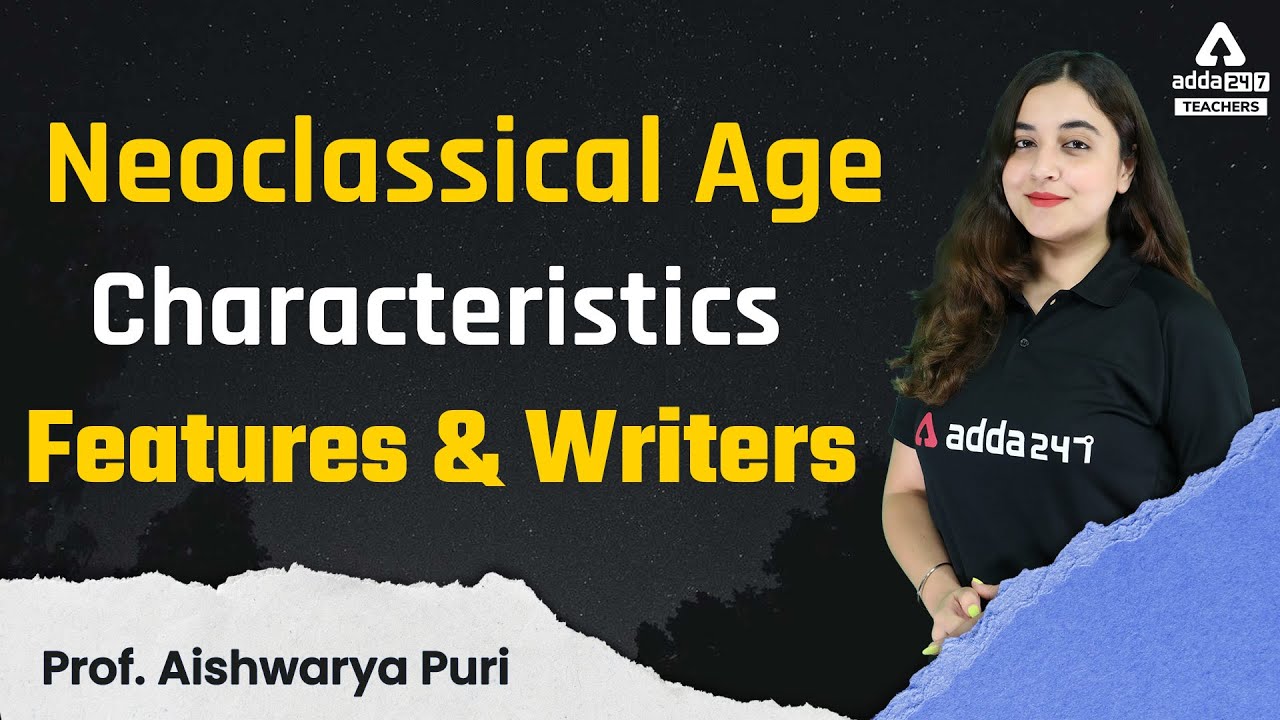 UP TGT PGT English | Neoclassical Age- Characteristics, Features & Writers