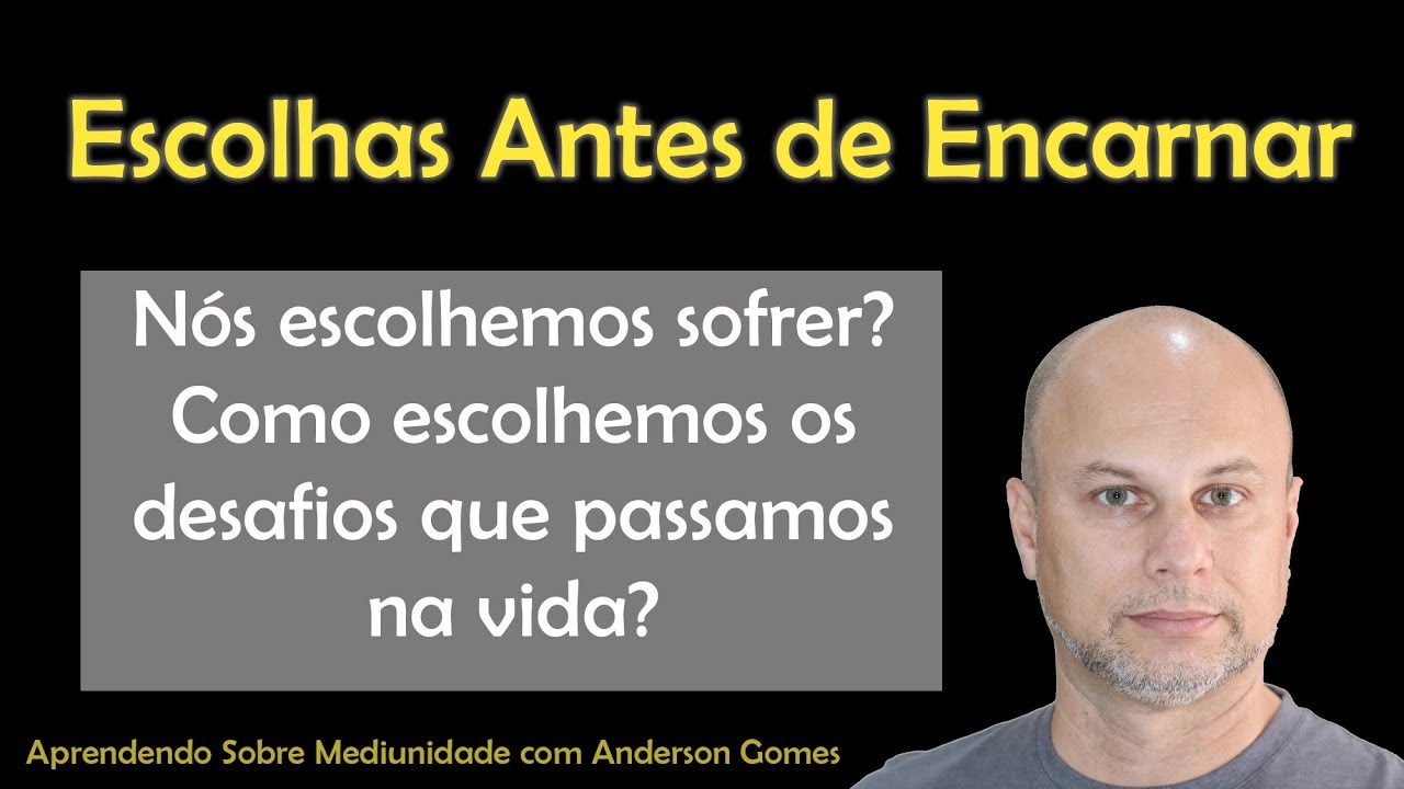 Escolhas Antes de Encarnar