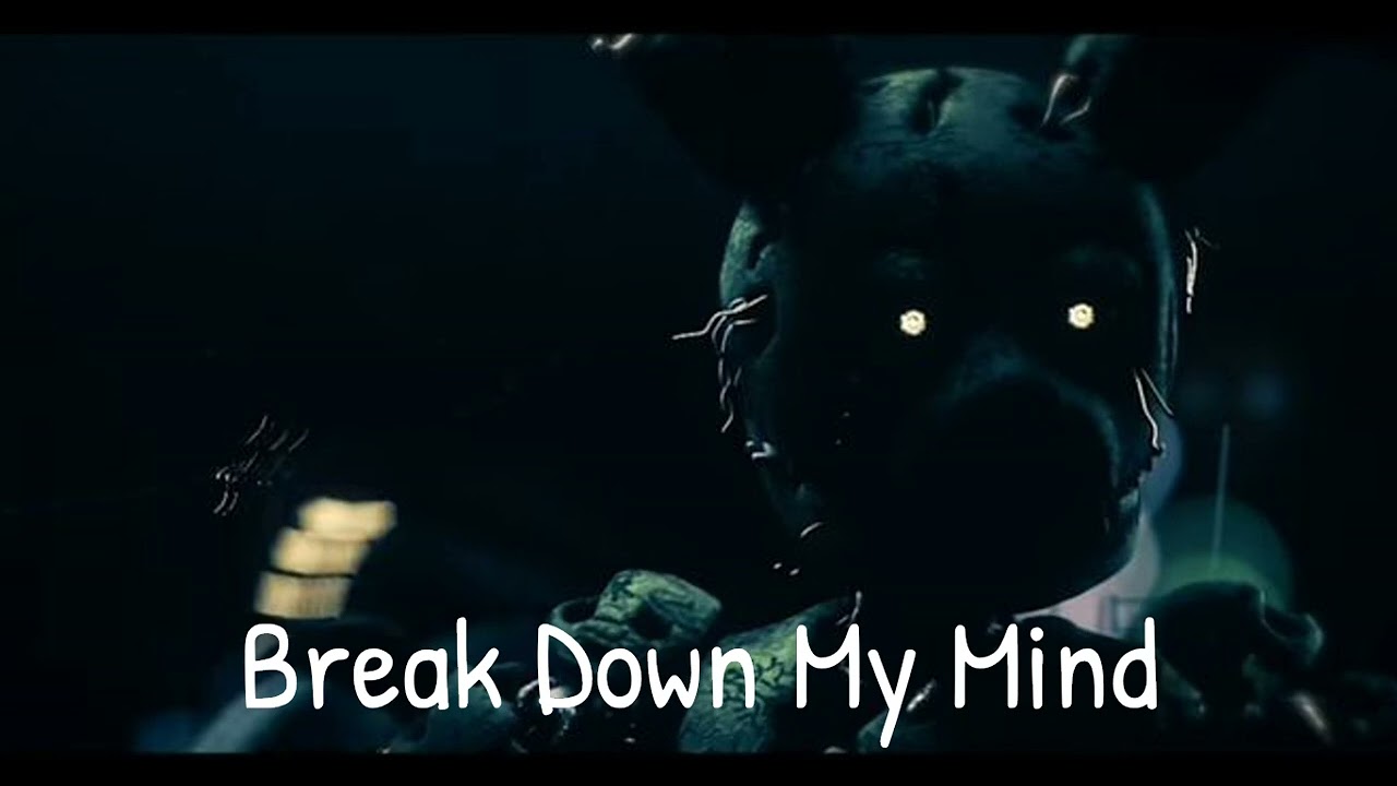 Break down My Mind ▶ FNAF 3 SPRINGTRAP SONG By Aaron Music
