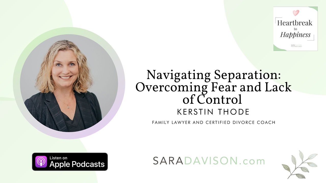 Navigating Separation: Overcoming Fear and Lack of Control