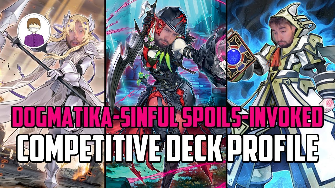Invoked-Dogmatika-Sinful Spoils *COMPETITIVE* Deck Profile! [justnutz]