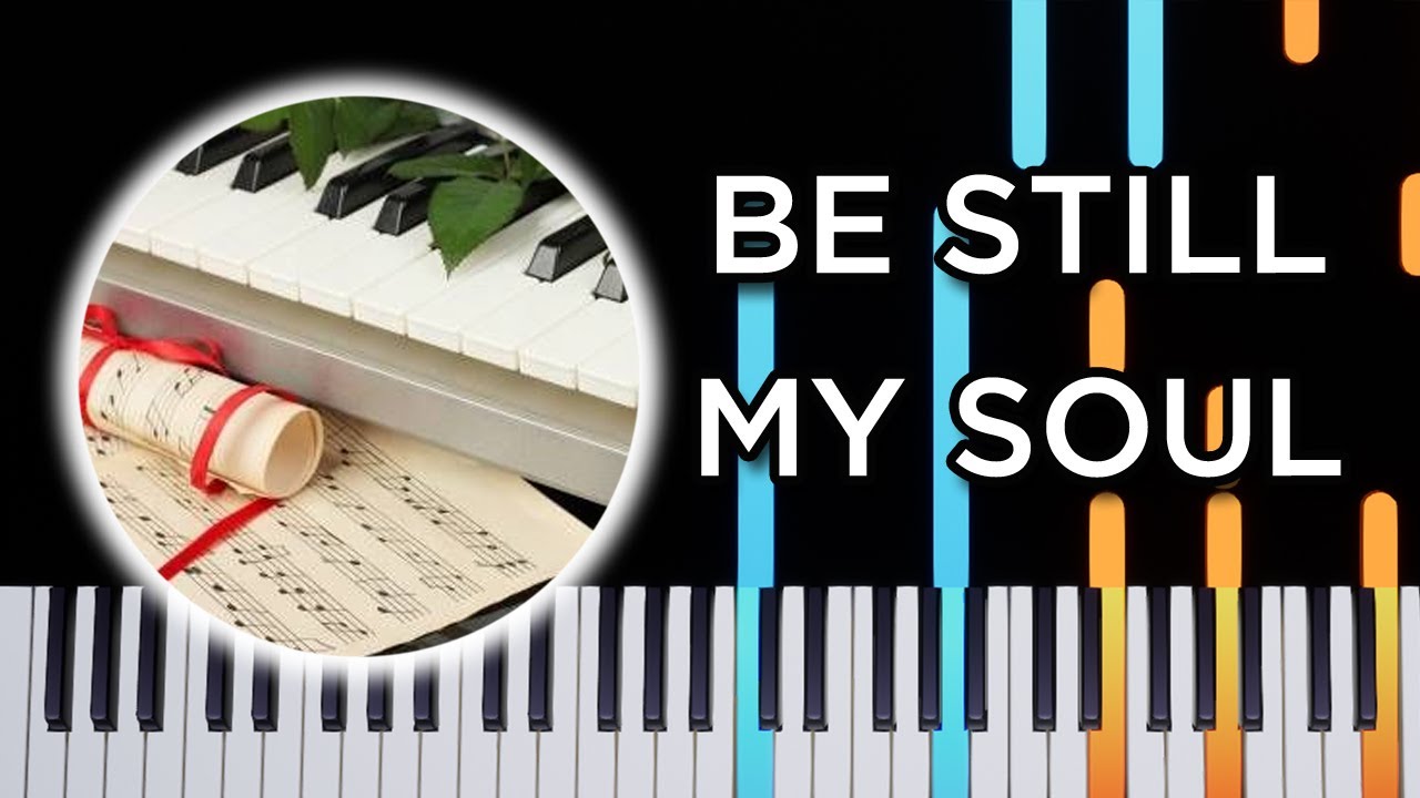 Be Still My Soul - Piano Tutorial