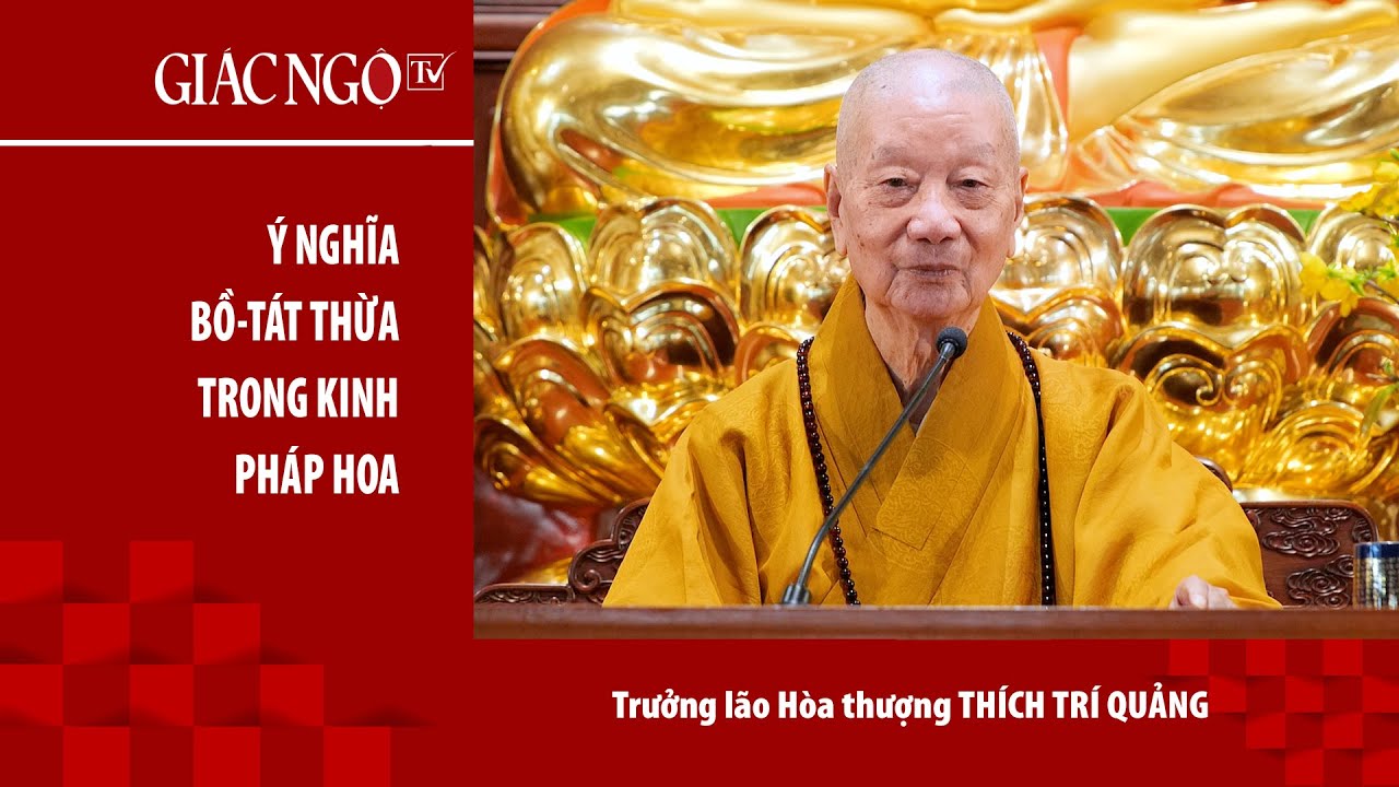 Trưởng lão Hoà thượng Thích Trí Quảng thuyết giảng: 