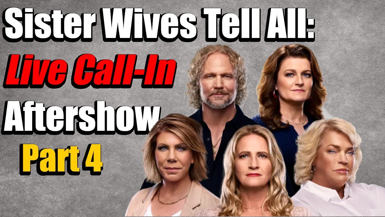 Sister Wives Tell All: Live Call-In After-show | Let’s Talk About THAT Episode!