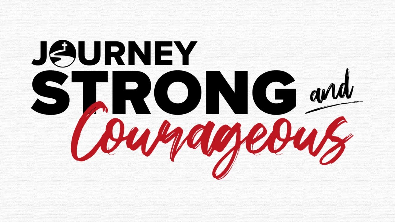 Journey STRONG & Courageous