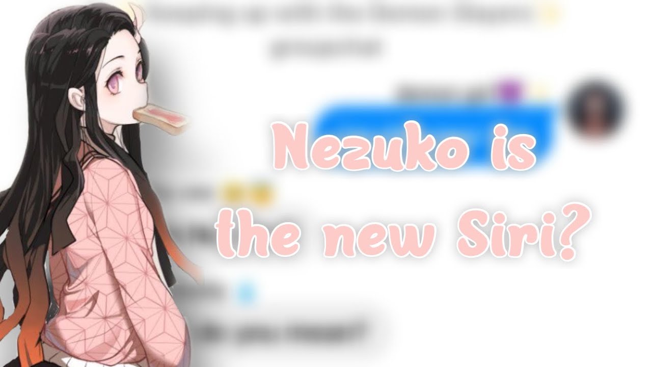 DEMON SLAYER TEXT - Kardashians spoof - Nezuko is the new Siri?
