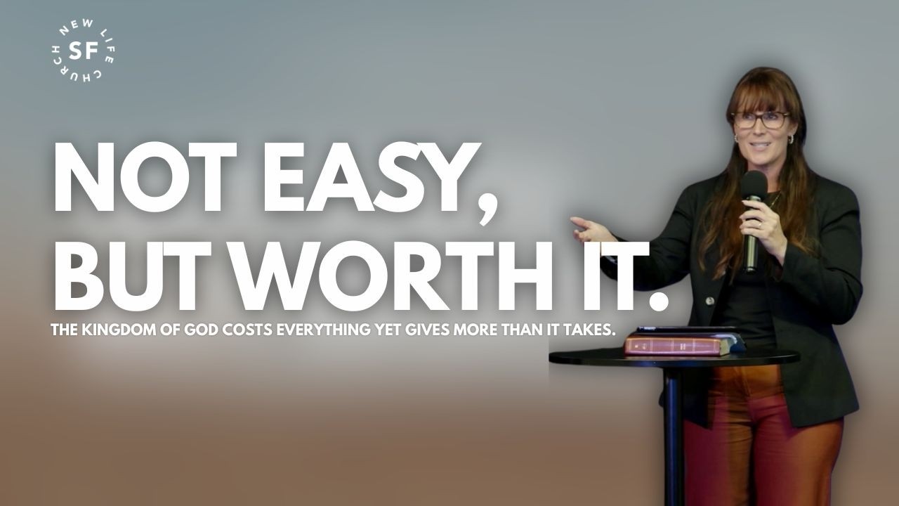 Not Easy, But Worth It / Rachel Klinge | New Life San Francisco