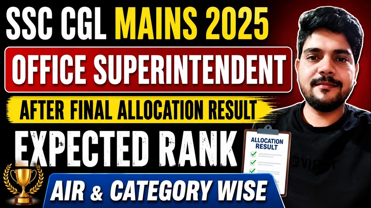 SSC CGL MAINS 2025 || OFFICE SUPRINTENDENT || EXPECTED RANK #ssccgl2025 #sscmahwal