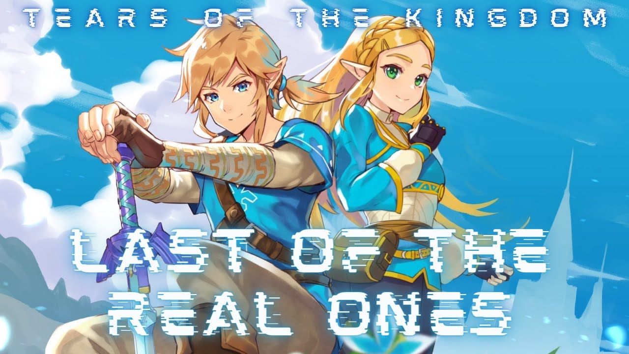 Tears of The Kingdom: Last of the Real Ones AMV/CMV