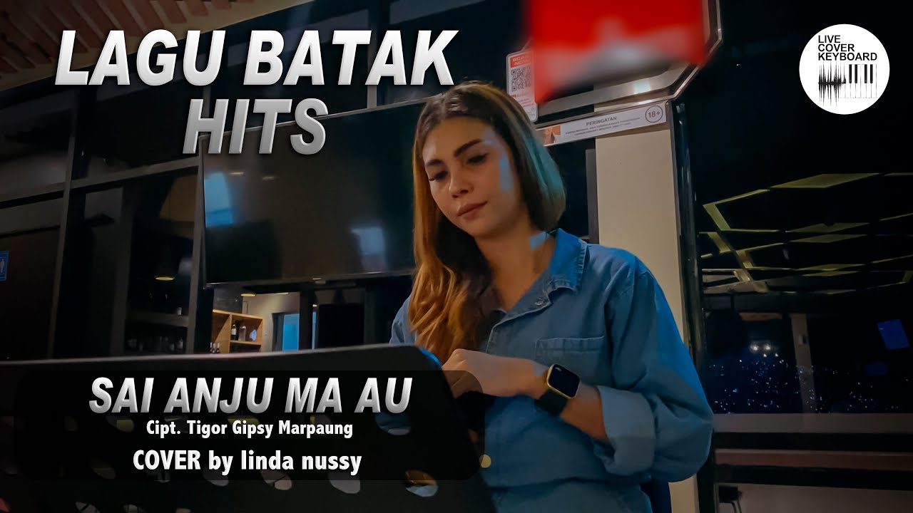 Linda Nussy - SAI ANJU MA AU @Lagu Batak (LIVECOVERKEYBOARD) 🎹🎙