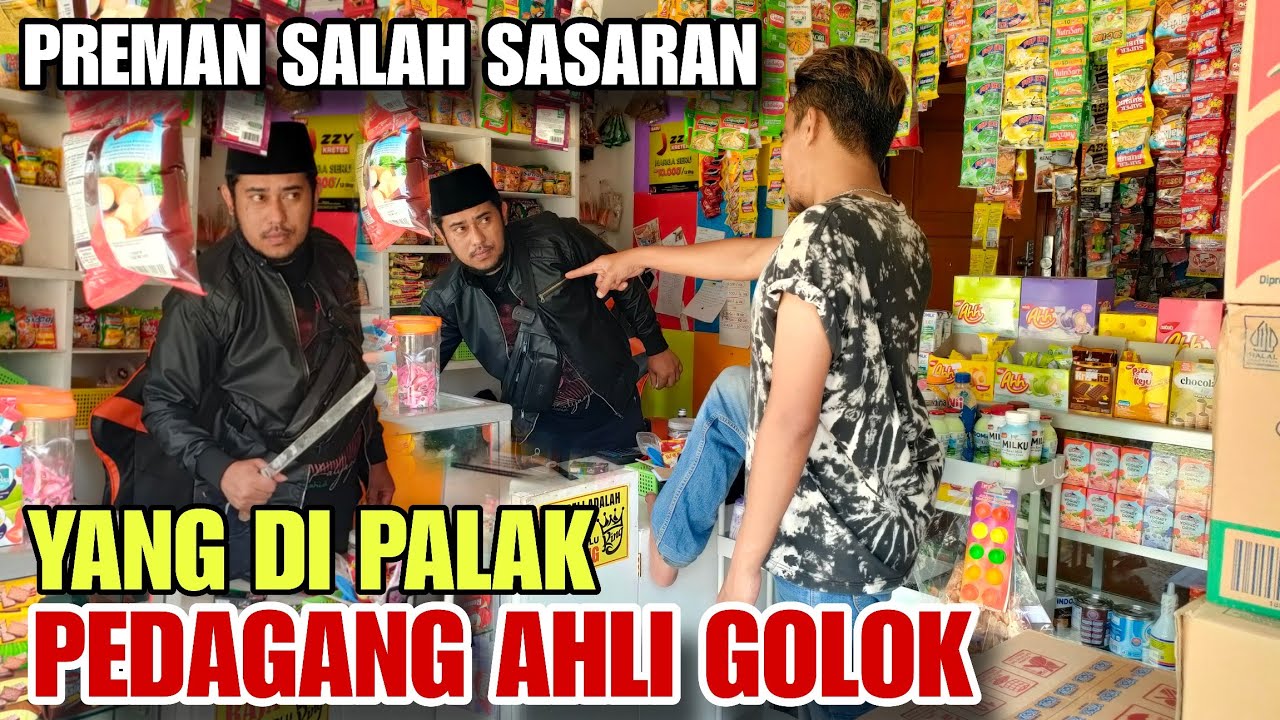 PREMAN DI BIKIN KAPOK KETIKA PALAK PEDAGANG AHLI BELA DIRI 