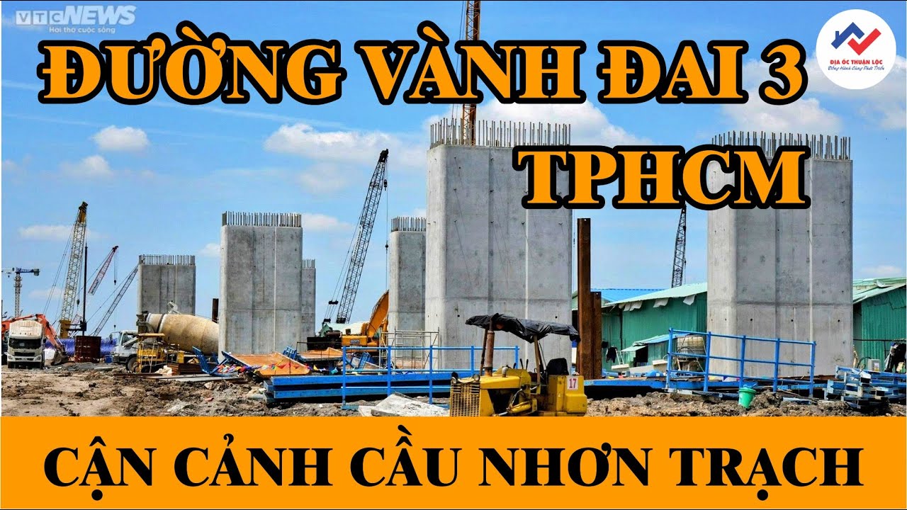 Cận cảnh công trường cầu Nhơn Trạch lớn nhất đường Vành đai 3 TP.HCM sau hơn 8 tháng thi công.