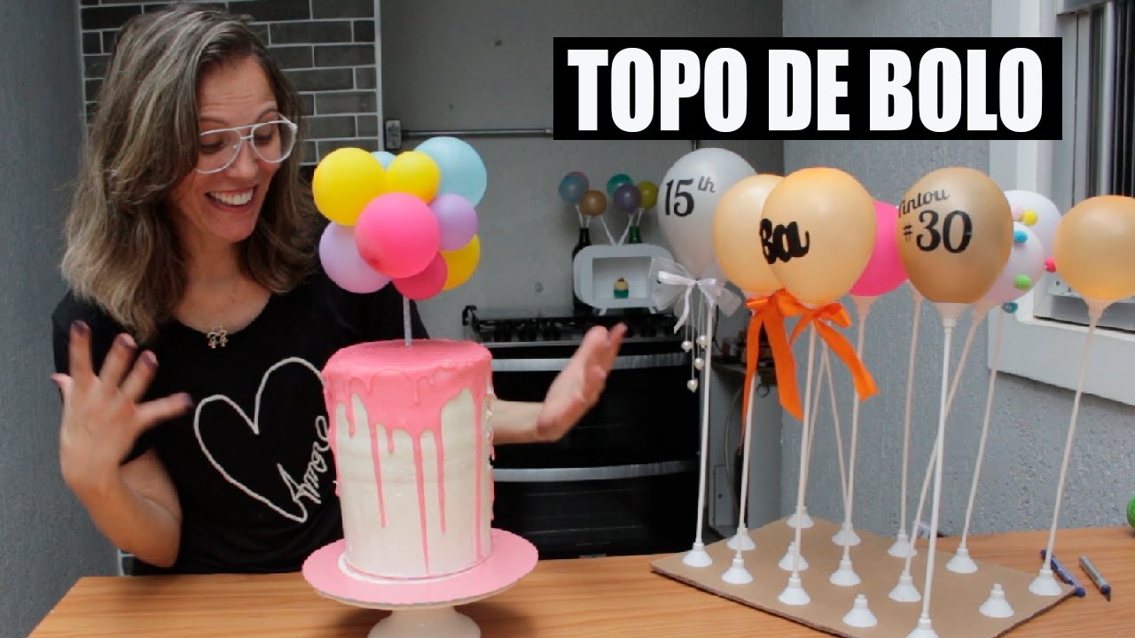 COMO FAZER TOPO DE BOLO COM BALÕES 🎈