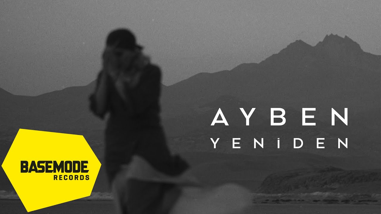 Ayben - Yeniden (Official Video)